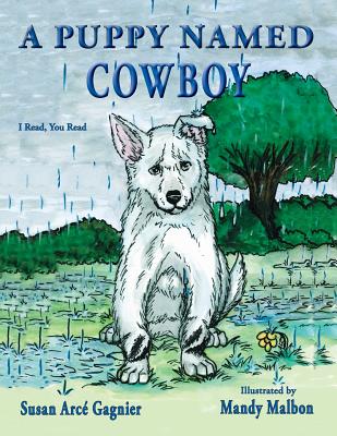 A Puppy Named Cowboy - Gagnier, Susan Arc