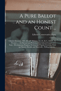 A Pure Ballot and an Honest Count ... [microform]: Ontario Elections, 1905, Mr. J.P. Whitney, LL. D., K.C., M.P.P., for Premier ...: the Record and Platform of the Liberal-Conservative Party: Development, Progress, Reform and Popular Freedom, Build...