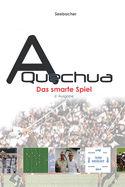 A Quechua - Das smarte Spiel: Volume 4