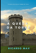 A Queda Da Torre: O Lado Oculto Da Torre de Vigia