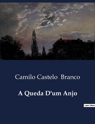 A Queda D'um Anjo - Branco, Camilo Castelo