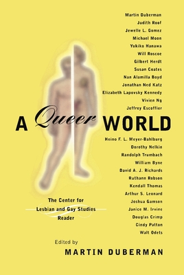 A Queer World: The Center for Lesbian and Gay Studies Reader - Duberman, Martin (Editor)