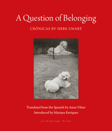 A Question of Belonging: Crnicas