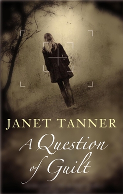 A Question of Guilt - Tanner, Janet