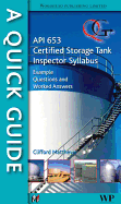 A Quick Guide to API 653 Certified Storage Tank Inspector Syllabus: Example Questions and Worked Answers