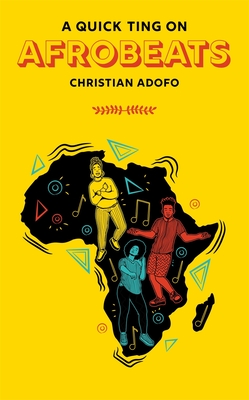 A Quick Ting On: Afrobeats - Adofo, Christian
