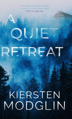 A Quiet Retreat - Modglin, Kiersten