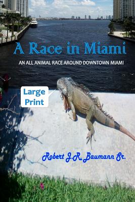 A Race in Miami - Large Print - Baumann Sr, Robert J R