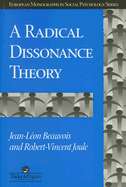 A Radical Dissonance Theory