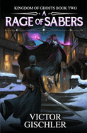 A Rage of Sabers: An Epic Fantasy Series