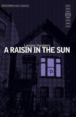 A Raisin In The Sun - Hansberry, Lorraine