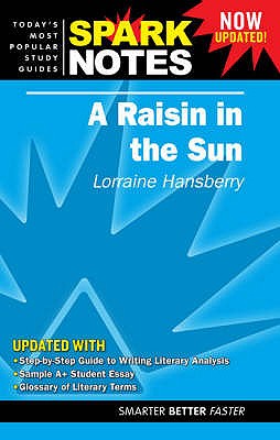 A "Raisin in the Sun" - Hansberry, Lorraine, and SparkNotes (Editor)