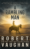 A Rambling Man: A Classic Western Adventure