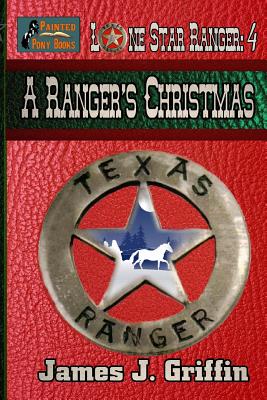 A Ranger's Christmas - Griffin, James J