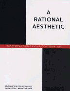 A Rational Aesthetic: The Systems Group and Associated Artists