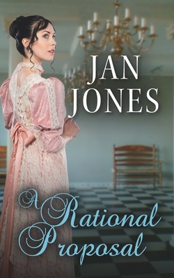 A Rational Proposal: Furze House Irregulars #1 - Jones, Jan