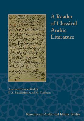 A Reader of Classical Arabic Literature - Bonebakker, S a (Editor), and Fishbein, M (Editor)
