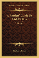 A Readers' Guide To Irish Fiction (1910)