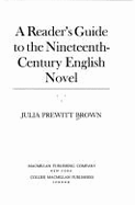 A Reader's Guide to the Nineteenth Century English Novel - Brown, Julia Prewitt, Professor