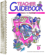 A Reason for Spelling: Teacher Guidebook Level D