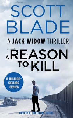 A Reason to Kill - Blade, Scott