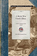 A Rebel War Clerk's Diary