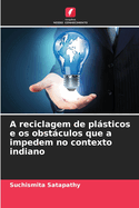 A reciclagem de plsticos e os obstculos que a impedem no contexto indiano