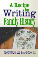 A Recipe for Writing Family History