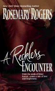 A Reckless Encounter - Rogers, Rosemary