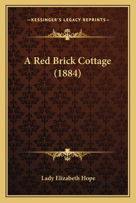 A Red Brick Cottage (1884) - Hope, Lady Elizabeth