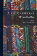 A Red Carpet On The Sahara