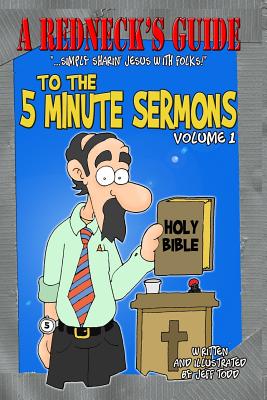 A Redneck's Guide To The 5 Minute Sermons - Todd, Jeff