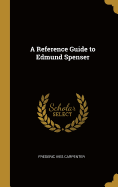 A Reference Guide to Edmund Spenser