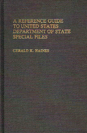 A Reference Guide to United States Department of State Special Files