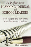 A Reflective Planning Journal for School Leaders: With Insights and Tips From Award-Winning Principals