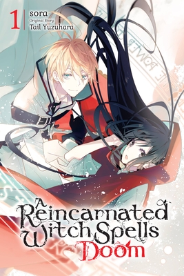 A Reincarnated Witch Spells Doom, Vol. 1 - Sora, and Yuzuhara, Tail, and Pierce, Rachel