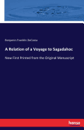 A Relation of a Voyage to Sagadahoc: Now First Printed from the Original Manuscript