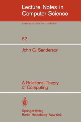 A Relational Theory of Computing - Sanderson, John G