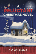 A Reluctant Christmas Novel