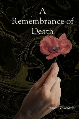 A Remembrance of Death - Tweeddale`, Andrew G