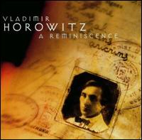 A Reminiscence - Vladimir Horowitz (piano)