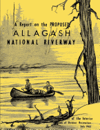 A Report on the Proposed Allagash National Riverway