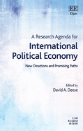 A Research Agenda for International Political Economy: New Directions and Promising Paths