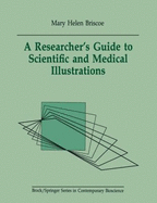 A Researcher's Guide to Scientific and Medical Illustrations