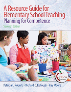 A Resource Guide for Elementary School Teaching: Planning for Competence