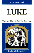 A Retreat with Luke: Stepping Out on the Word of God