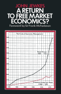 A Return to Free Market Economics?: Critical Essays on Government Intervention