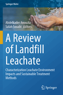 A Review of Landfill Leachate: Characterization Leachate Environment Impacts and Sustainable Treatment Methods