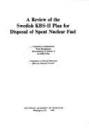 A Review of the Swedish Kbs-II Plan for Disposal of Spent Nuclear Fuel