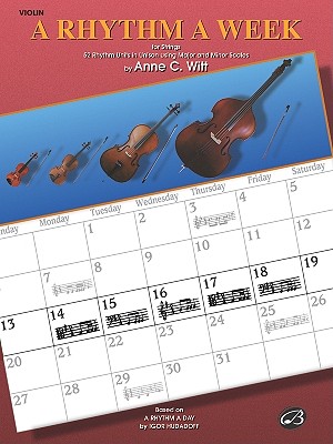 A Rhythm a Week (Based on a Rhythm a Day by Igor Hudadoff): Violin - Witt, Anne C